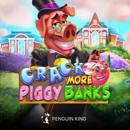 Crack More Piggy Banks